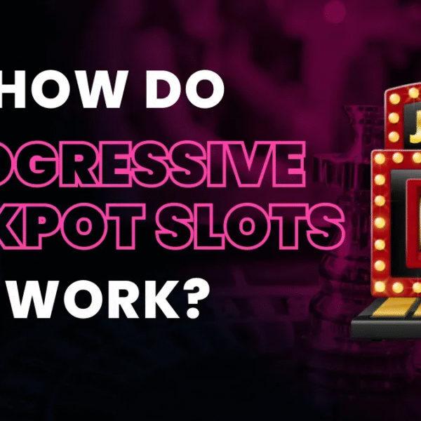 Progressive Jackpot Slots Guide