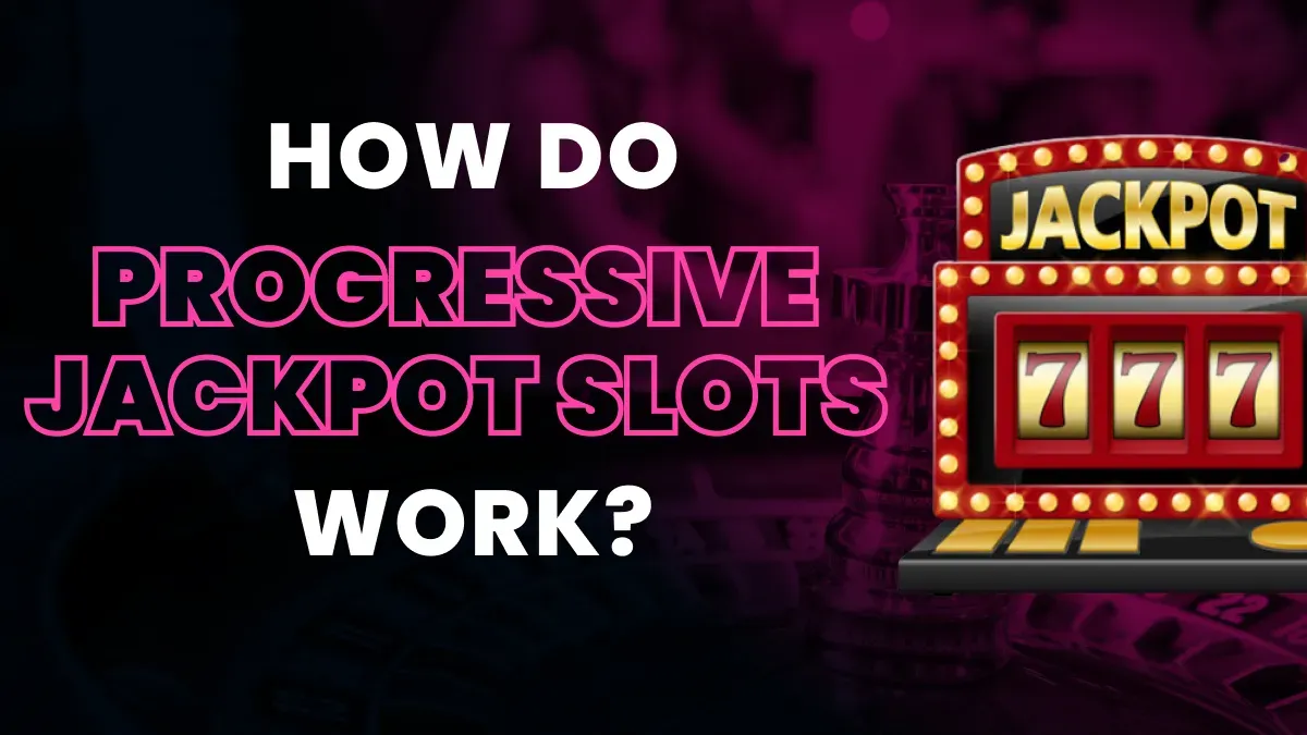 Progressive Jackpot Slots Guide