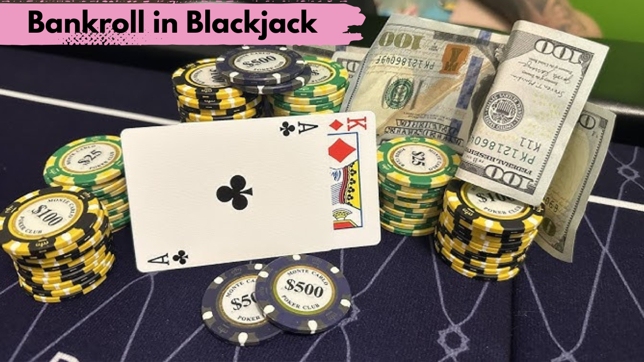 Bankroll in Blackjack