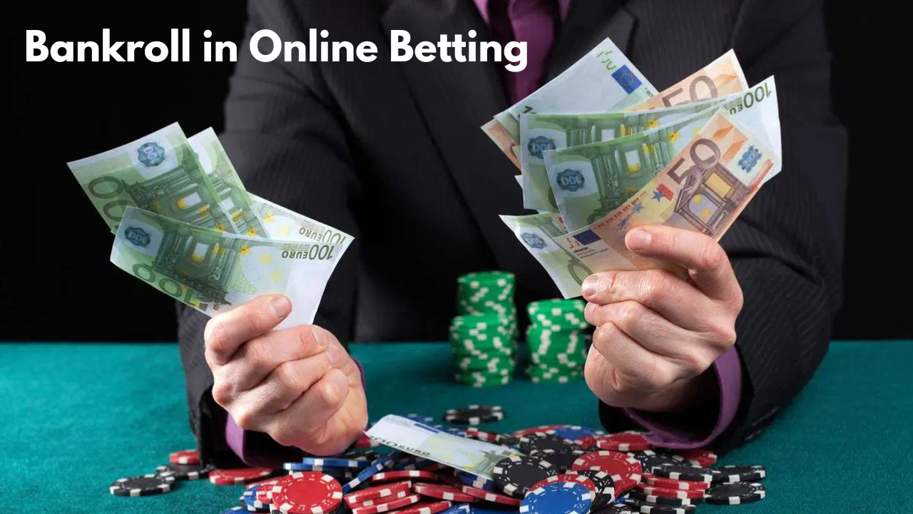 Bankroll in Online Betting