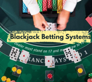 Blackjack Betting Systems