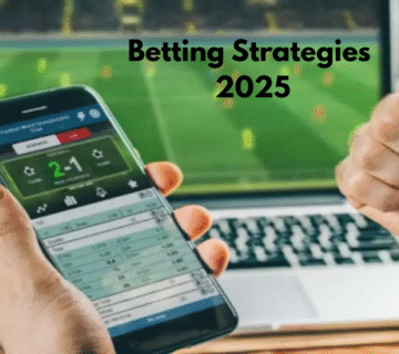 Betting Strategies 2025